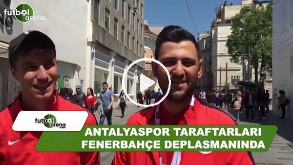 Antalyaspor taraftarları Fenerbahçe deplasmanında