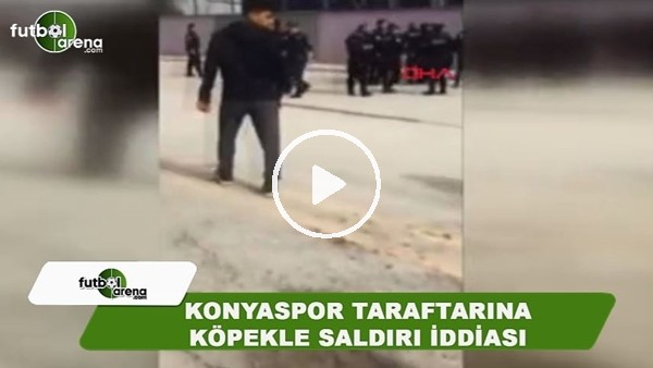 Konyaspor taraftarına köpekle saldırı iddiası