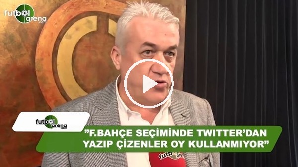 Meriç Müldür: "Fenerbahçe seçiminde Twitter'dan yazıp çizenler oy kullanamıyor"