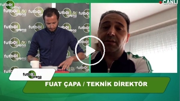 Fuat Çapa: "Derbinin kırılma noktası Negredo'nun kaçırdığı gol"