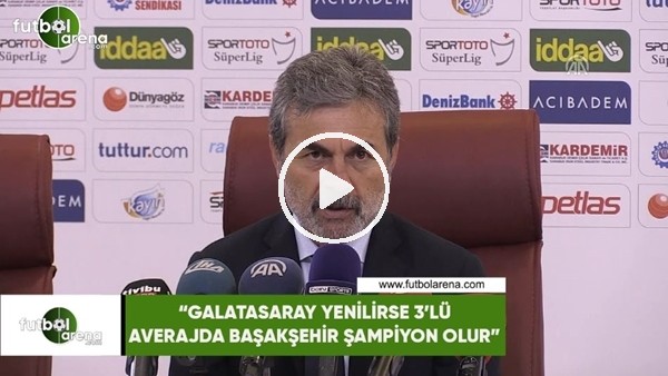 Aykut Kocaman: "Galatasaray yenilirse 3'lü averajda Başakşehir şampiyon olur"