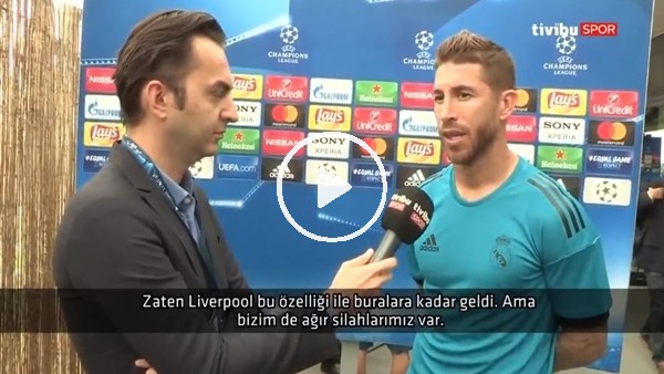 Sergio Ramos'tan Liverpool maçı öncesi açıklamalar