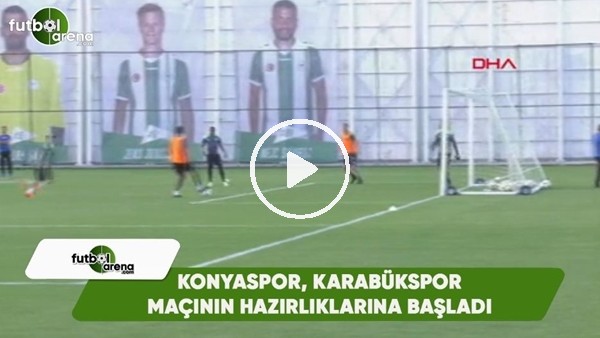 Konyaspor, Karabükspor maçının hazırlıklarına başladı