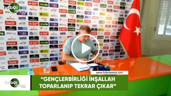 Mesut Bakkal: "Gençlerbirliği inşallah toparlanıp tekrar çıkar"