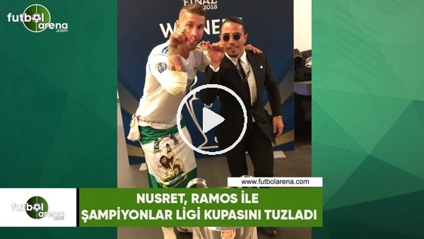 Nusret, Ramos ile Şampiyonlar Ligi kupasını tuzladı