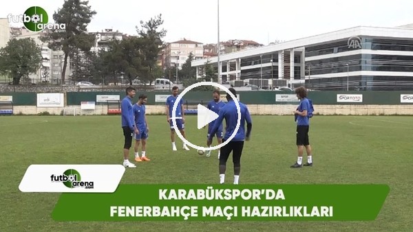 Karabükspor'da Fenerbahçe maçı hazırlıkları