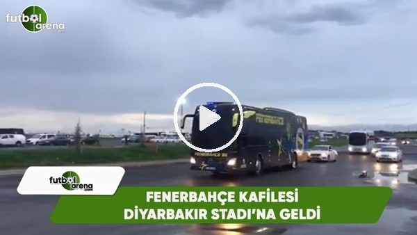 Fenerbahçe kafilesi, Diyarbakır Stadı'na geldi
