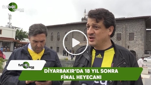 Akhisarspor - Fenerbahçe maçına doğru! Diyarbakır'da 18 yıl sonra final heyecanı..
