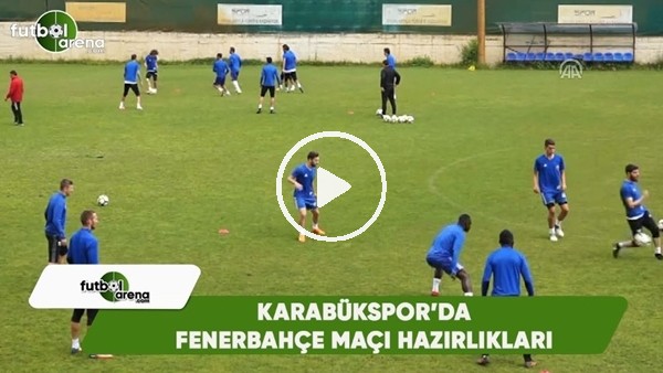Kardemir Karabükspor'da Fenerbahçe maçı hazırlıklarıı