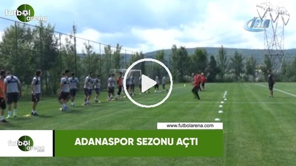 Adanaspor sezonu açtı
