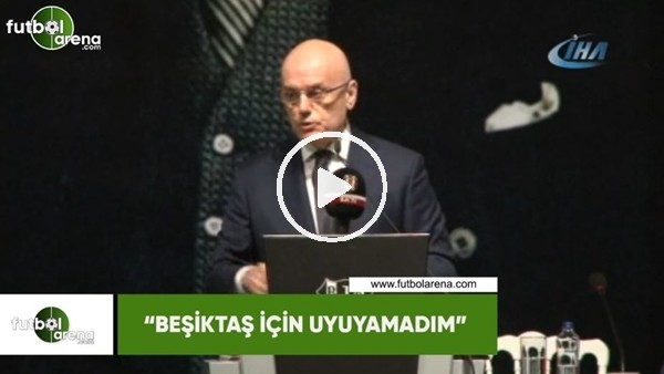 Tevfik Yamantürk: "Beşiktaş için uyuyamadım"