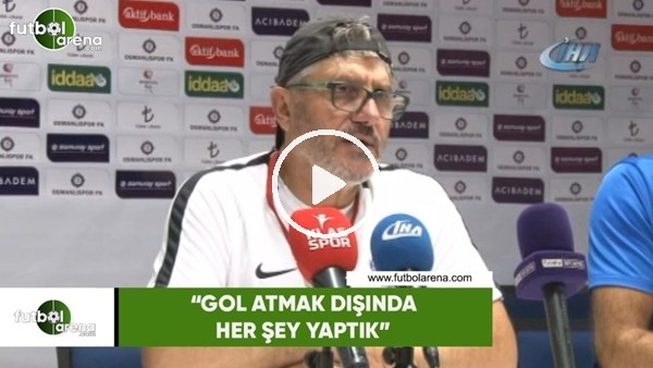Mustafa Reşit Akçay: "Gol atmak dışında her şeyi yaptık"