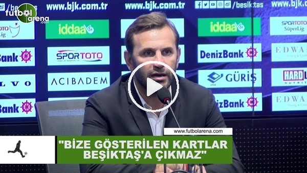 Okan Buruk: "Bize gösterilen kartlar Beşiktaş'a çıkmaz"