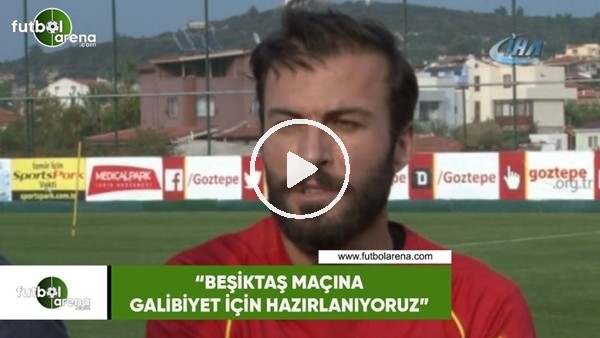 Berkan Emir: "Beşiktaş maçına galibiyet için hazırlanıyoruz"