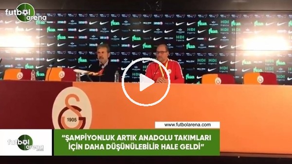 Aykut Kocaman: "Şampiyonluk artık Anadolu takımları için daha düşünülebilir hale geldi"