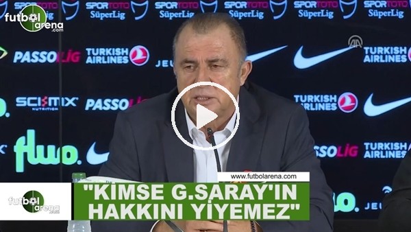 Faih Terim: "Kimse Galatasaray'ın hakkını yiyemez"