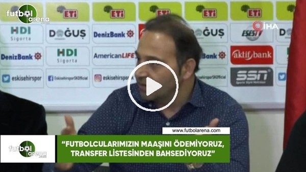 Fuat Çapa: "Futbolcularımızın maaşını ödeiyoruz, transfer listesinden bahsediyoruz"