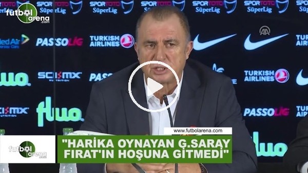 Fatih Terim: "Harika oynayan Galatasaray, Fırat Aydınus'un hoşuna gitmedi"