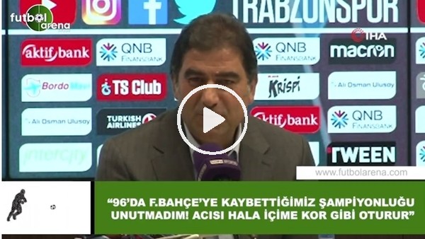 Ünal Karaman: "96'da Fenerbahçe'ye kaybettiğimiz şampiyonluğu unutmadım! Acısı hala kor gibi oturur"