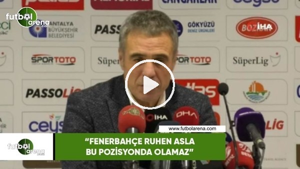 Ersun Yanal: "Fenerbahçe ruhen asla bu pozisyonda olamaz"