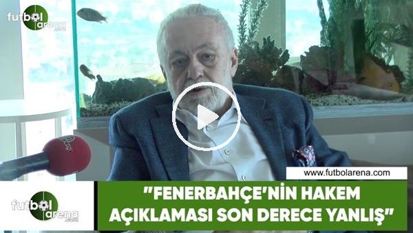Ömer Üründül. "Fenerbahçe'nin hakem açıklaması son derece yanlış"