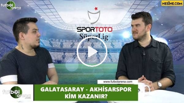 Galatasaray - Akhisarspor maçını kim kazanır?