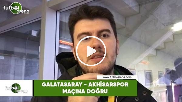 Galatasaray - Akhisarspor maçına doğru! Sinan Yılmaz aktardı...