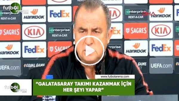 Fatih Terim: "Galatasaray takımı kazanmak için her şeyi yapar"