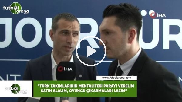 Pauleta: "Türk takımlarının mentalitesi parayı verelim satın alalım, oyuncu çıkarmaları lazım"