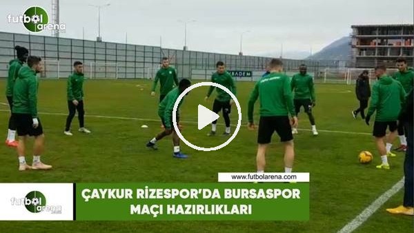 Çaykur Rizespor'da Bursaspor maçı hazırlıkları