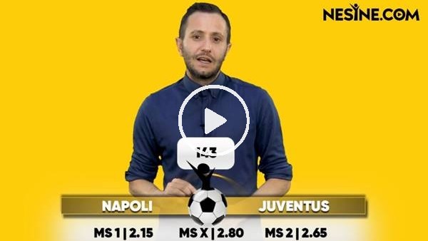 Napoli - Juventus TEK MAÇ Nesine'de! TIKLA & OYNA