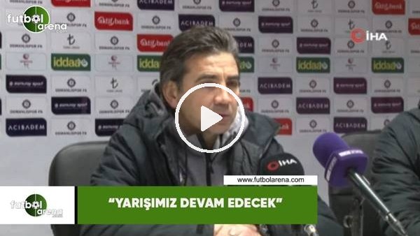 Osman Özköylü: "Yarışımız devam edecek"