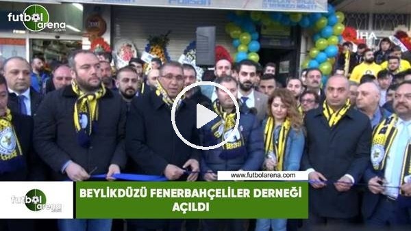 Beylikdüzü Fenerbahçeliler Derneği açıldı