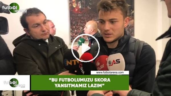 Yusuf Erdoğan: "Bu futbolumuzu skora yansıtamız lazım"