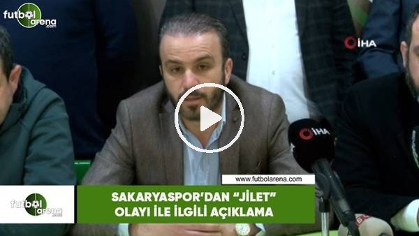 Sakaryaspor'dan "jilet" olayı ile ilgili açıklama
