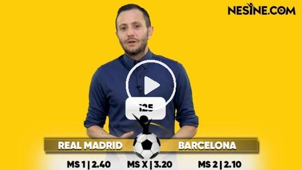 Real Madrid - Barcelona TEK MAÇ Nesine'de! TIKLA & OYNA