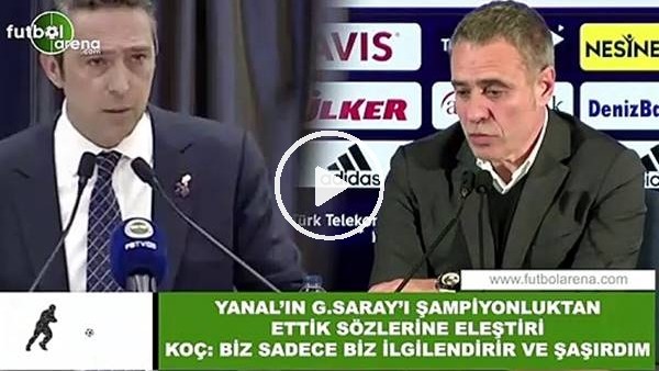 Ersun Yanal'ın "Galatasaray'ı şampiyonluktan ettik" sözlerine Ali Koç'ta eleştiri