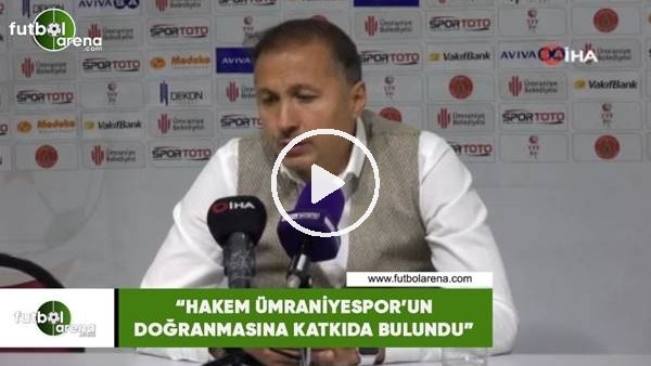 Ahmet Taşyürek: "Hakem Ümraniyespor'un doğranmasına katkıda bulundu"