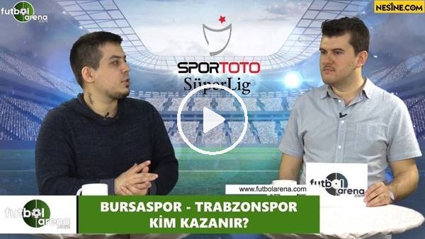 Bursaspor - Trabzonspor maçını kim kazanır?