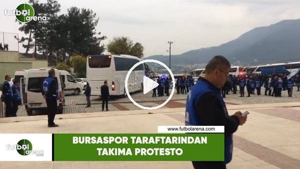 Bursaspor taraftarından takıma protesto