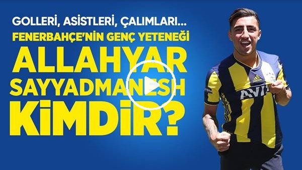 Fenerbahçe'nin Yeni Transferi Allahyar Sayyadmanesh Kimdir? Golleri, Asistleri, Çalımları