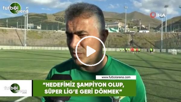 Mehmet Altıparmak: "Hedefimiz şampiyon olup, Süper Lige geri dönmek"