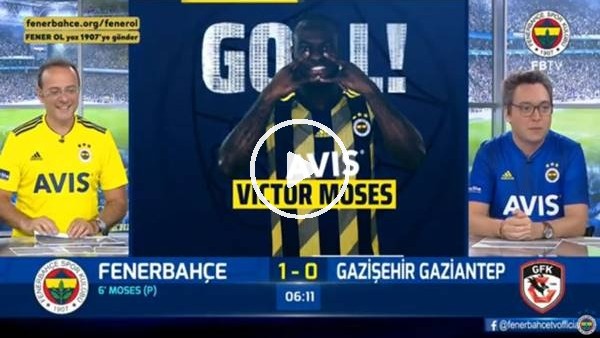 Moses'in penaltı golünde FB TV spikerleri