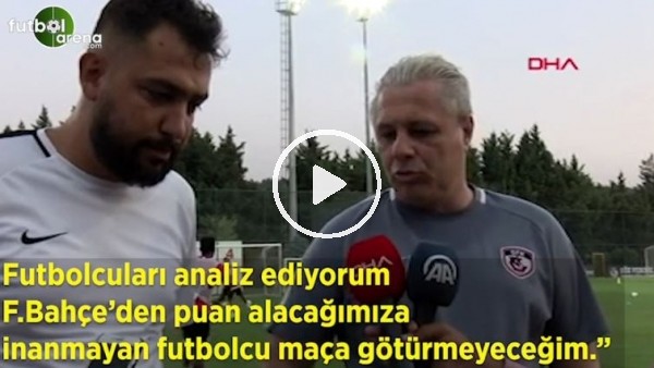 Sumudica, Fenerbahçe maçı için iddialı konuşmuştu