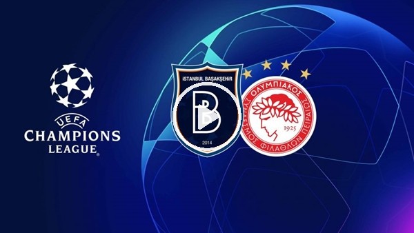 MAÇ GÜNÜ | Başakşehir - Olympiakos (7.08.2019) (Maç sonu)