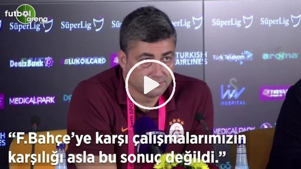 Levent Şahin: "Fenerbahçe'ye karşı çalışmalarımızın karşılığı asla bu sonuç değildi"