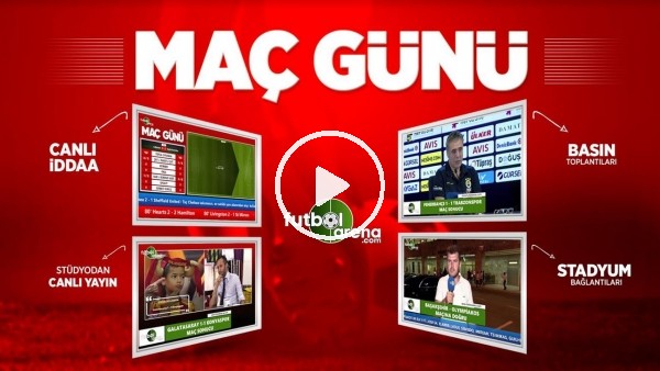 MAÇ GÜNÜ - Galatasaray-Fenerbahçe canlı iddaa, uzman yorumlar, analizler ve istatistikler