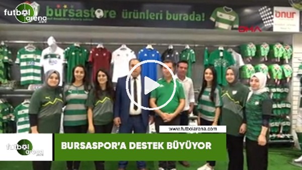 Bursaspor'a destek büyüyor