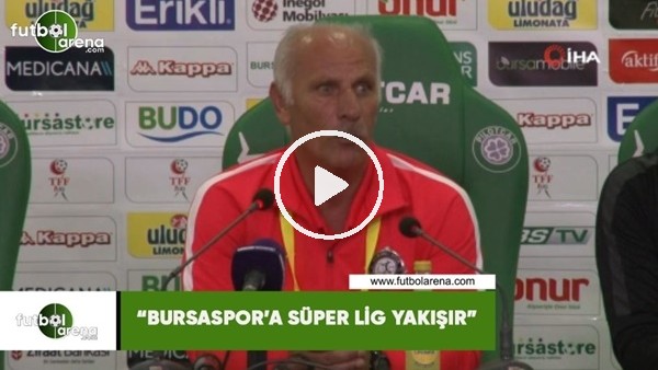 Turn İnce: "Bursaspor'a süper lig yakışır"