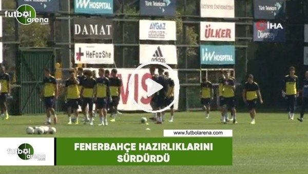 Fenerbahçe, Antalyaspor hazırlıklarını sürdürdü